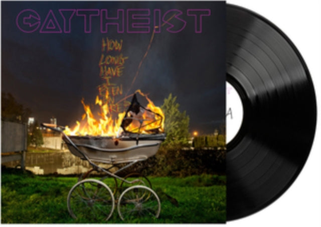 GAYTHEIST | HOW LONG HAVE I BEEN ON FIRE? | VINYL RECORD (LP)