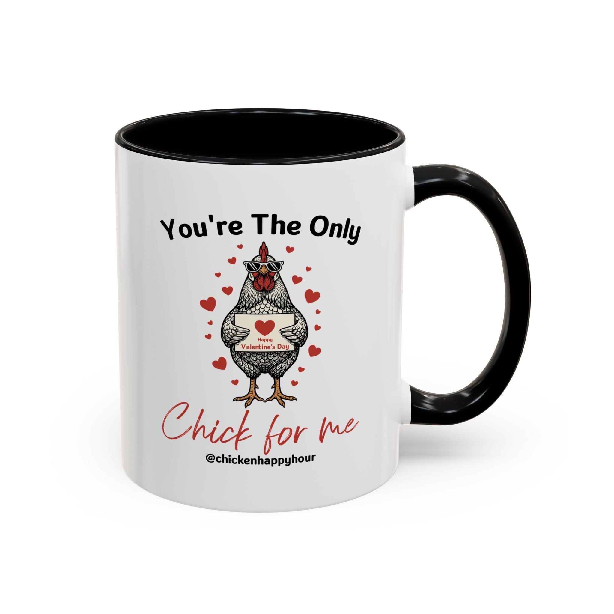You're the Only Chick for Me Coffee Mug