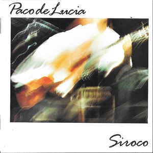 Paco De Lucia* : Siroco (CD, Album, RE)