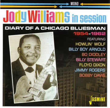 Jody Williams : Diary Of A Chicago Bluesman - 1954-1962 (CD, Comp, Mono)