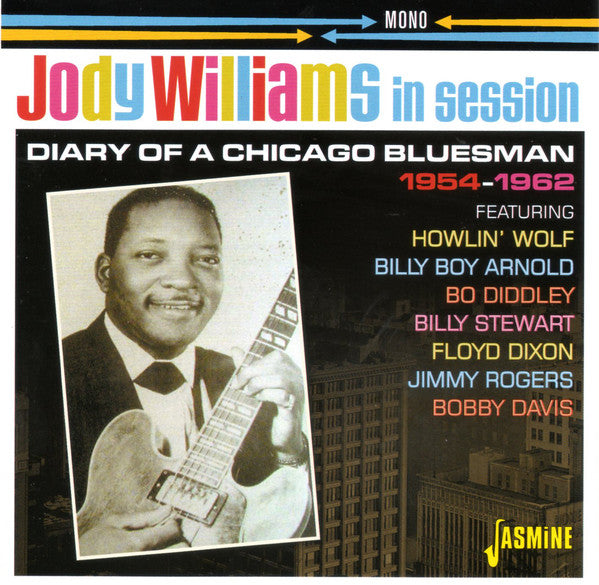 Jody Williams : Diary Of A Chicago Bluesman - 1954-1962 (CD, Comp, Mono)