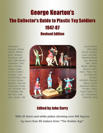 George KeartonÕs The Collectors Guide to Plastic Toy Soldiers 1947-1987 Revised Edition