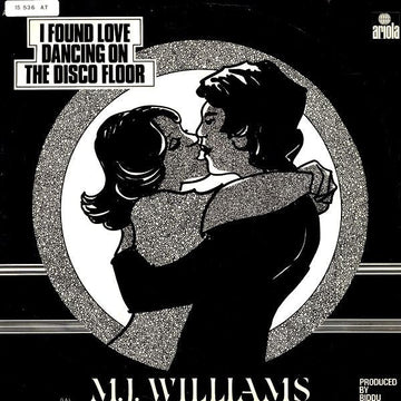 M. J. Williams : I Found Love Dancing On A Disco Floor (12")