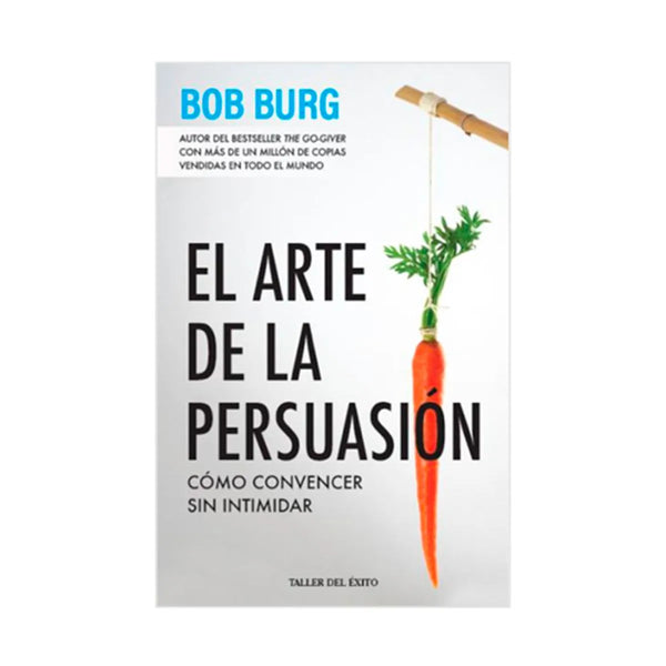 El Arte De La Persuasión