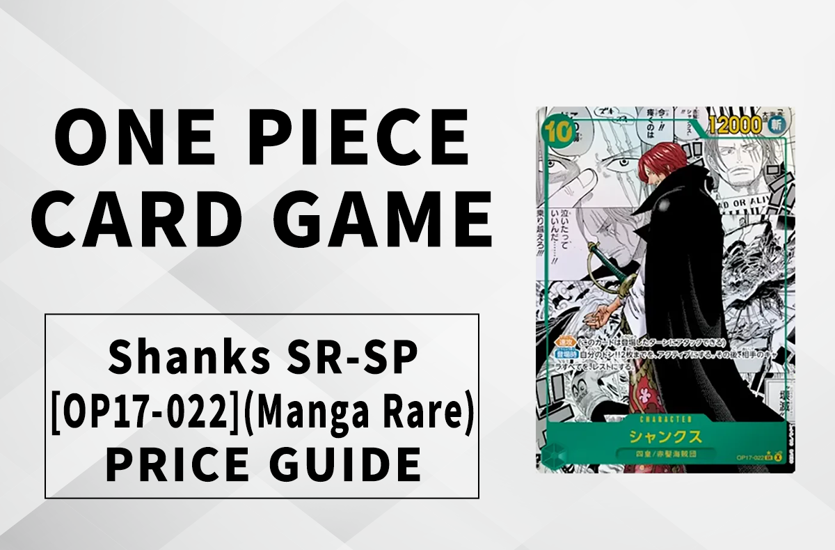 OPCG] Shanks SR-SP Manga Alt-Art: OP-17 Price Guide, Predictions, and Hype Analysis