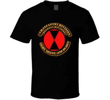 7th Infantry Division - Bayonet Div - lt silent dead - T-Shirts - Classic
