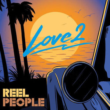 Reel People- Love 2 (Vinyl)