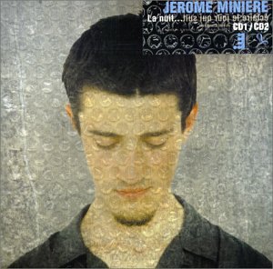 Jérôme Minière / Nuit Eclaire Le Jour Qui Suit - CD