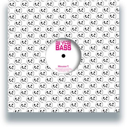 Mousse T- All I Want Is The Bass (Vinyl)