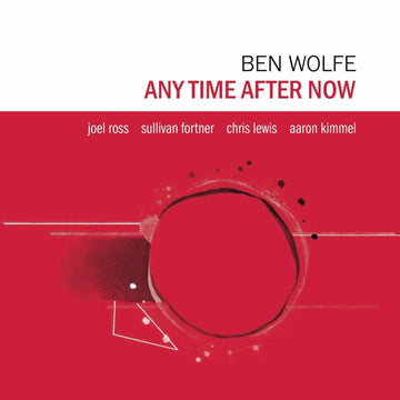 the album cover for Ben Wolfe - Any Time After Now