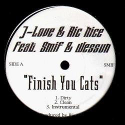 Finish You Cats (DJ Set) - J-Love; Ric Nice; Smif-N-Wessun; Tragedy Khadafi; Imam Thug | Vinyl Record