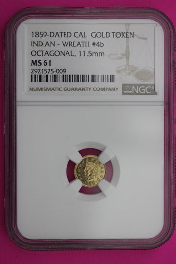 1859 MS 61 Indian Gold Token Label Error Its Round Says Octagonal Rare NGC 377