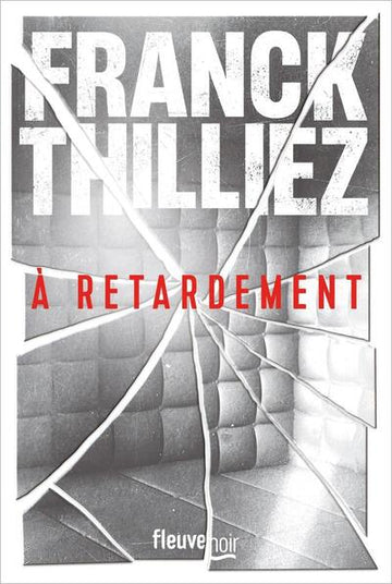 Sharko et Hennebelle À retardement Franck Thilliez livre occasion – thriller policier suspense enquête crime français - Livre