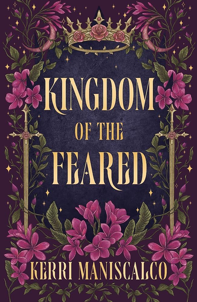 Kingdom of the Feared By Kerri Maniscalco - Kingdom of the Wicked #3