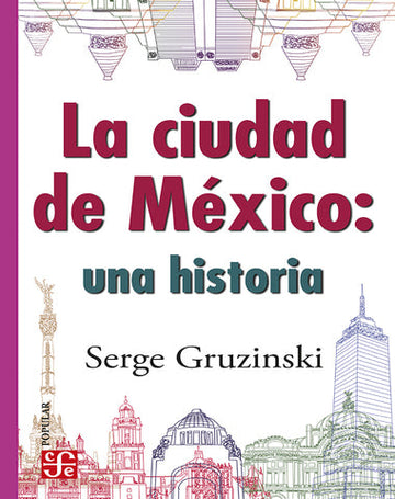 CIUDAD DE MEXICO UNA HISTORIA, LA /CPO