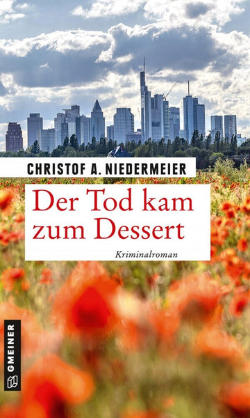Der Tod kam zum Dessert (Christof A. Niedermeier)