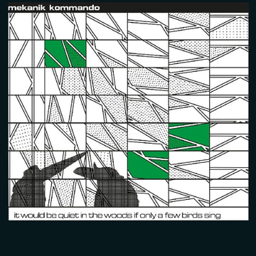 Mekanik Kommando - It Would Be Quiet In the Woods If Only a Few Birds Sing (LP)