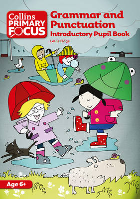 Collins Primary Focus - Grammar and Punctuation: Introductory Pupil Book
