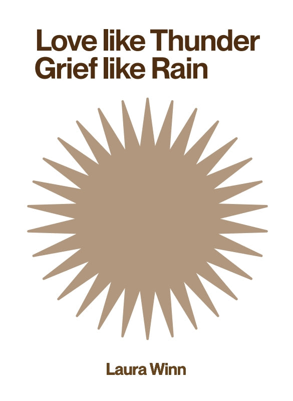 Love Like Thunder Grief Like Rain
