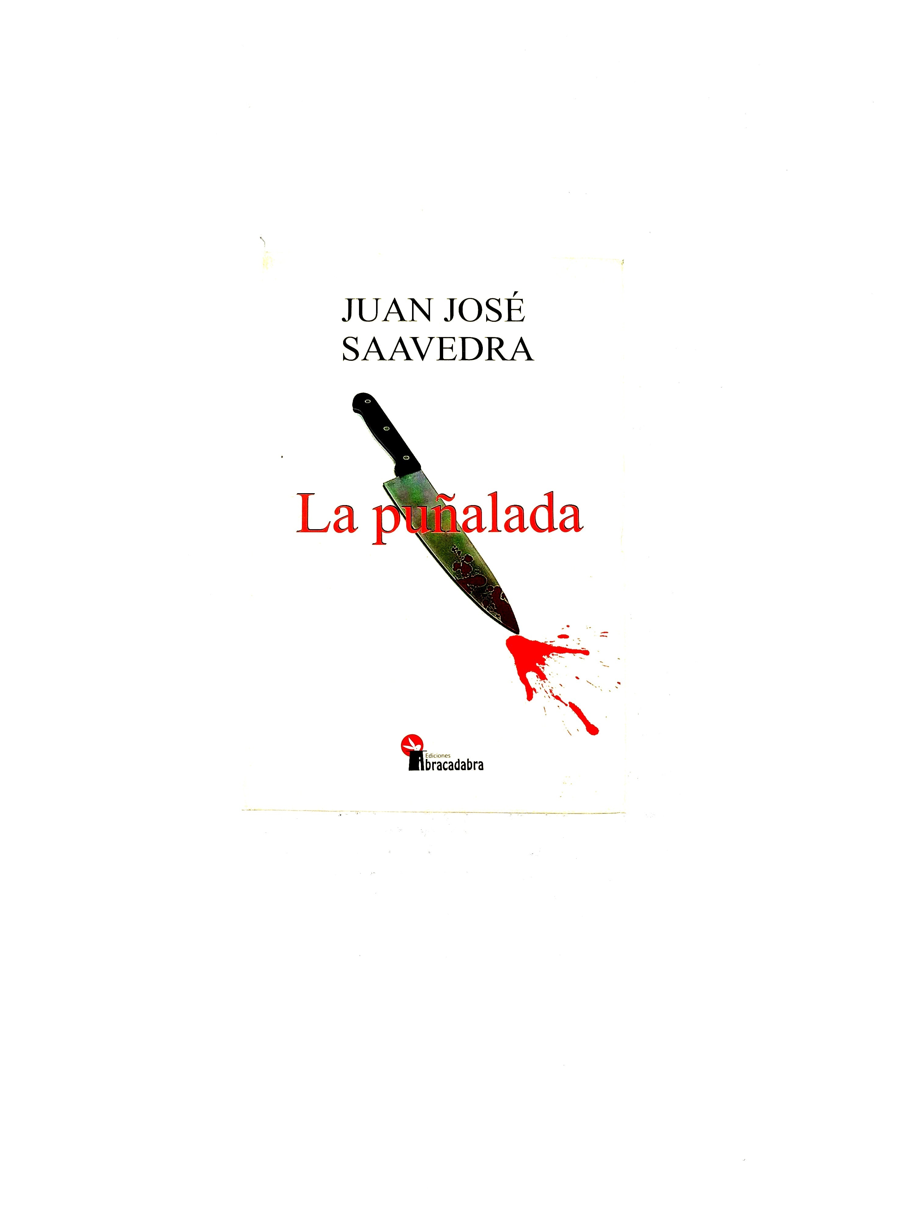 La puñalada by Juan José Saavedra