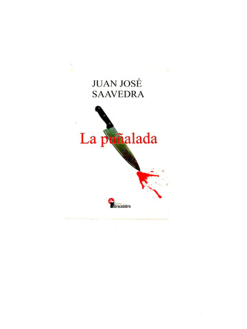 La puñalada by Juan José Saavedra