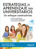ESTRATEGIAS DE APRENDIZAJE PARA UNIVERSITARIOS / JESUS AMAYA - TRILLAS (6632)