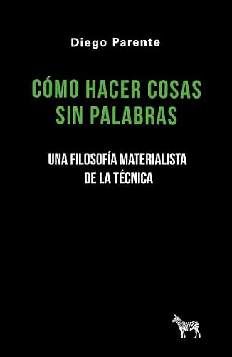 Libro COMO HACER COSAS SIN PALABRAS de PARENTE DIEGO en Colombia, filosofia