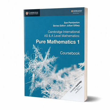 Cambridge AS and A Level Pure Mathematics 1 Coursebook