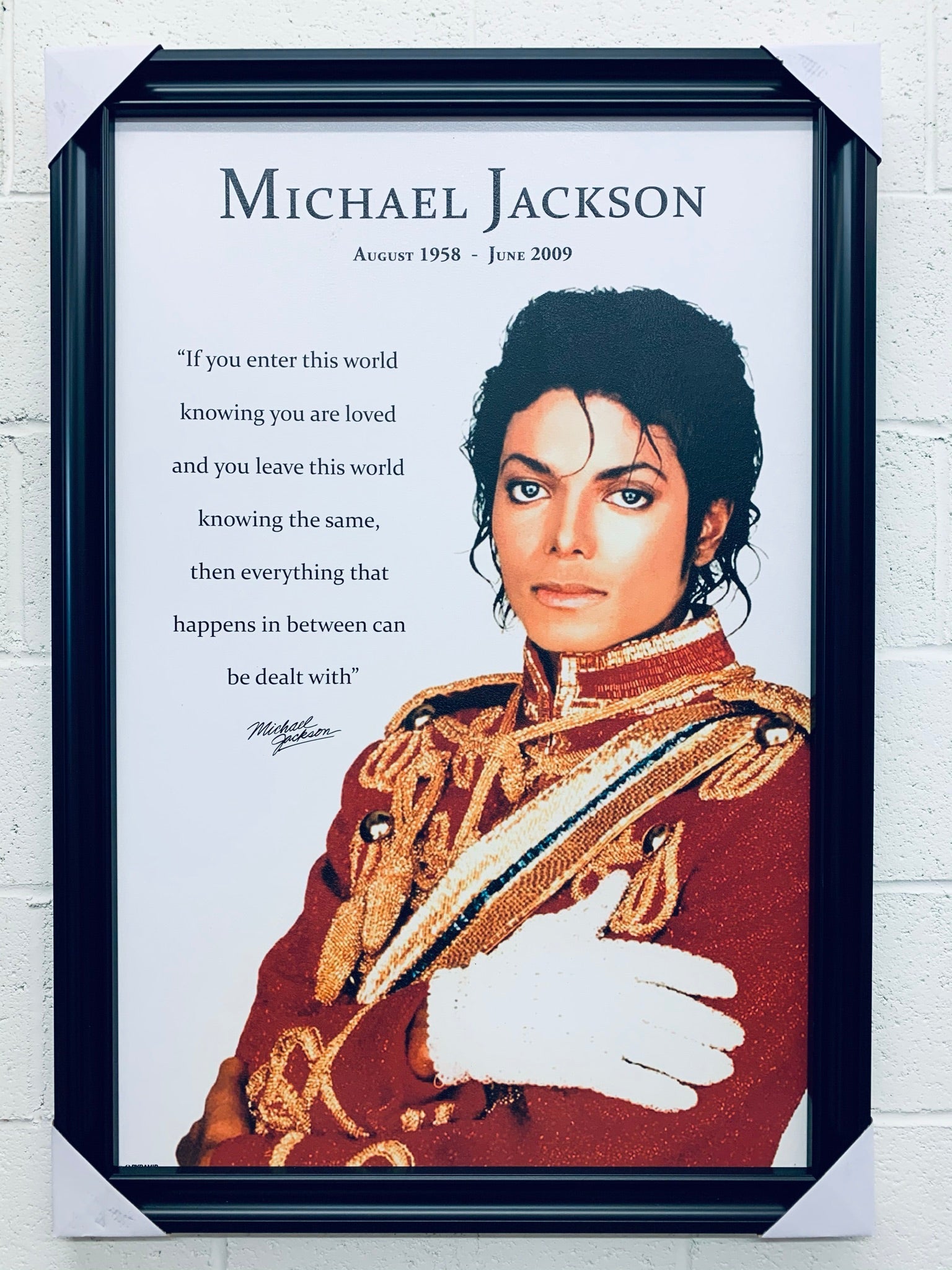 24"x36" Michael Jackson - If you enter this world knowing you are loved and you leave this world knowing the same then everything that happens in between can be dealt with..