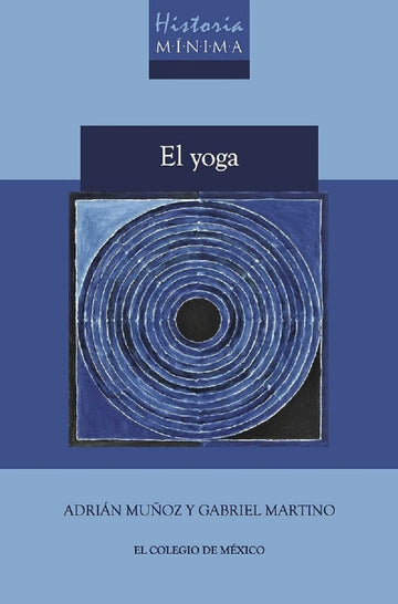 YOGA, EL. HISTORIA MINIMA | ADRIAN/ MARTINO  GABRIEL MUÑOZ