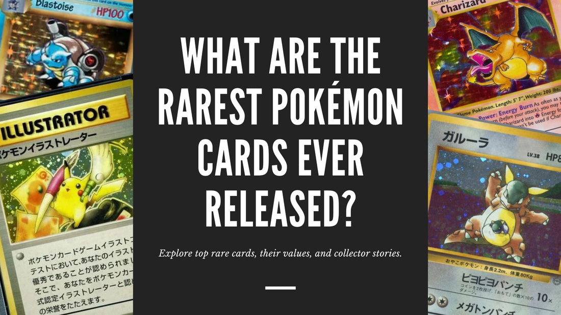 What Are the Rarest Pokémon Cards Ever Released? – Ozzie Collectables