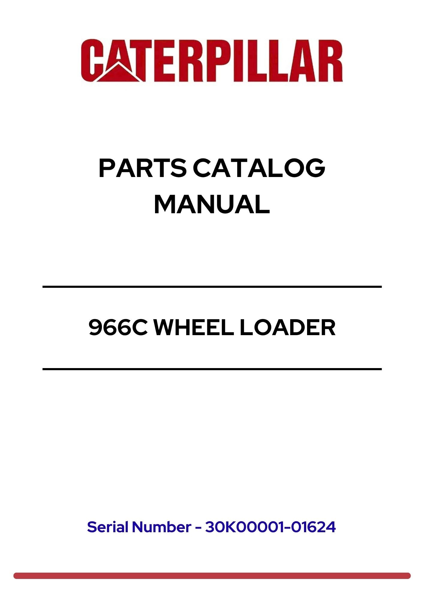 CATERPILLAR (CAT) 966C WHEEL LOADER PARTS CATALOG MANUAL | S/N 30K00001-01624 PDF