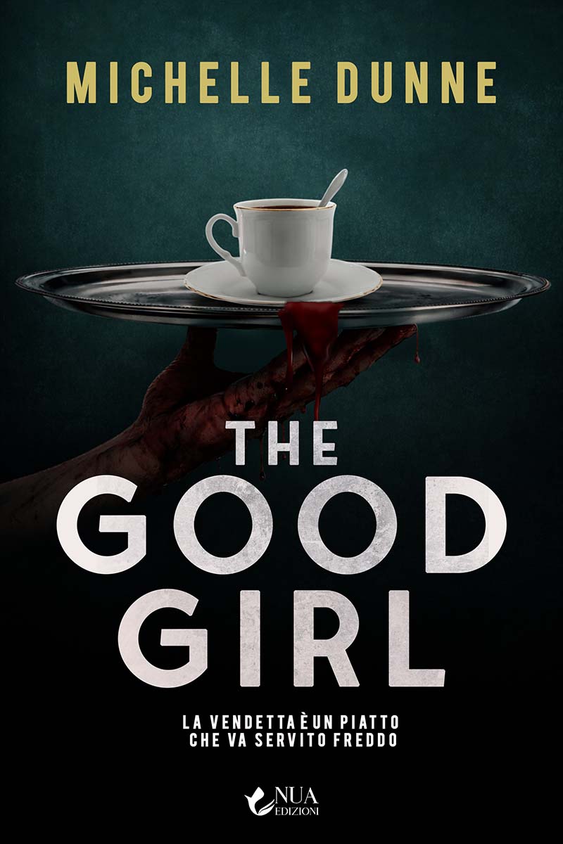 The Good Girl - Edizione italiana - Michelle Dunne