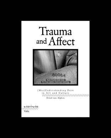Trauma and Affect: (Mis)Understanding Pain in Art and Affect