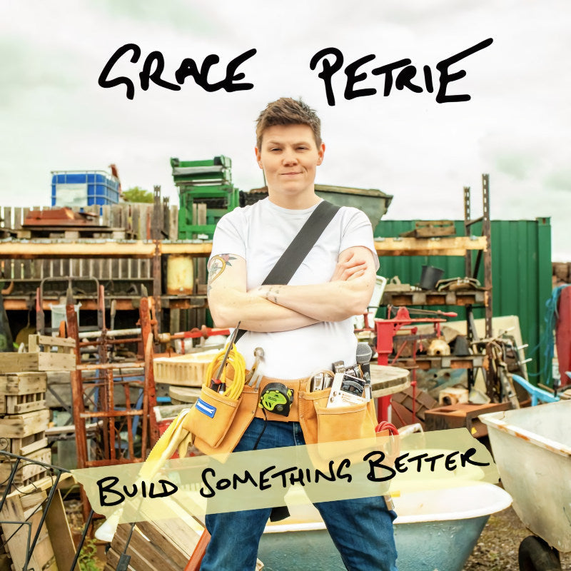 Grace Petrie - Build something better (LP) - Velvet Music