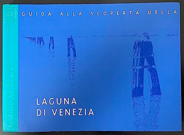 Guida alla scoperta della laguna di Venezia