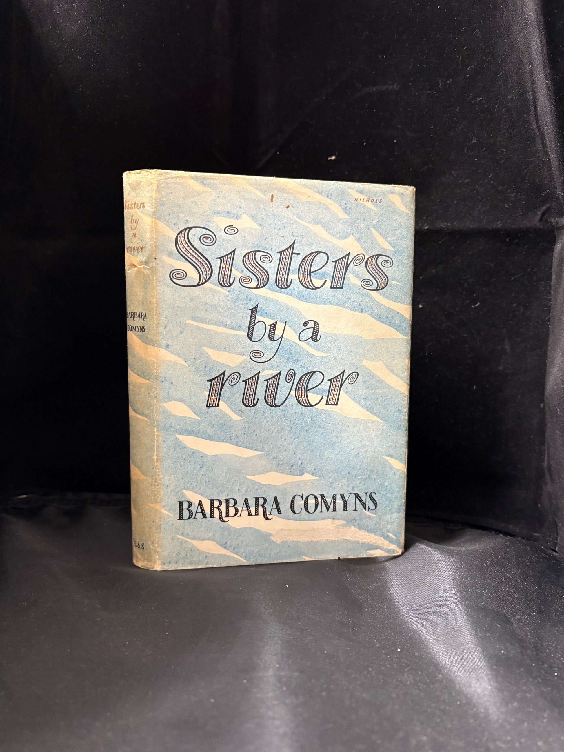 Comyns Barbara.            Sisters by a River.                   First Edition.         SOLD