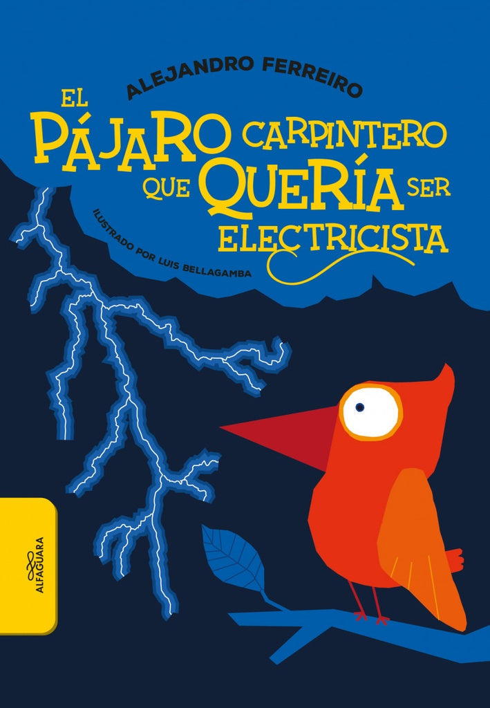 El pájaro carpintero que quería ser electricista | ALEJANDRO FERREIRA