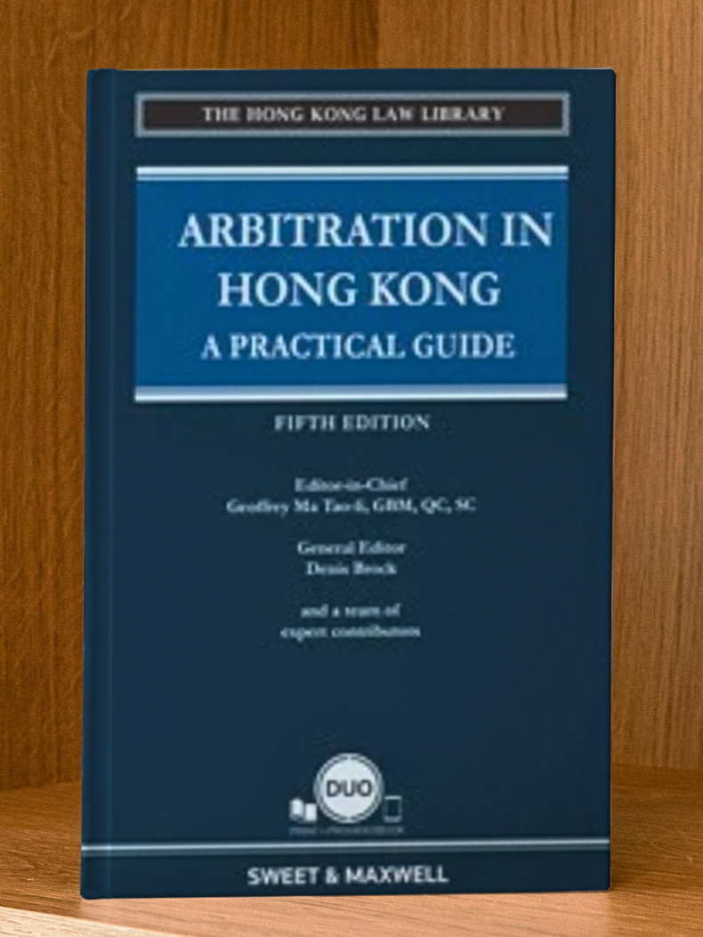 Arbitration In Hong Kong - A Practical Guide, 5th Edition | 2021