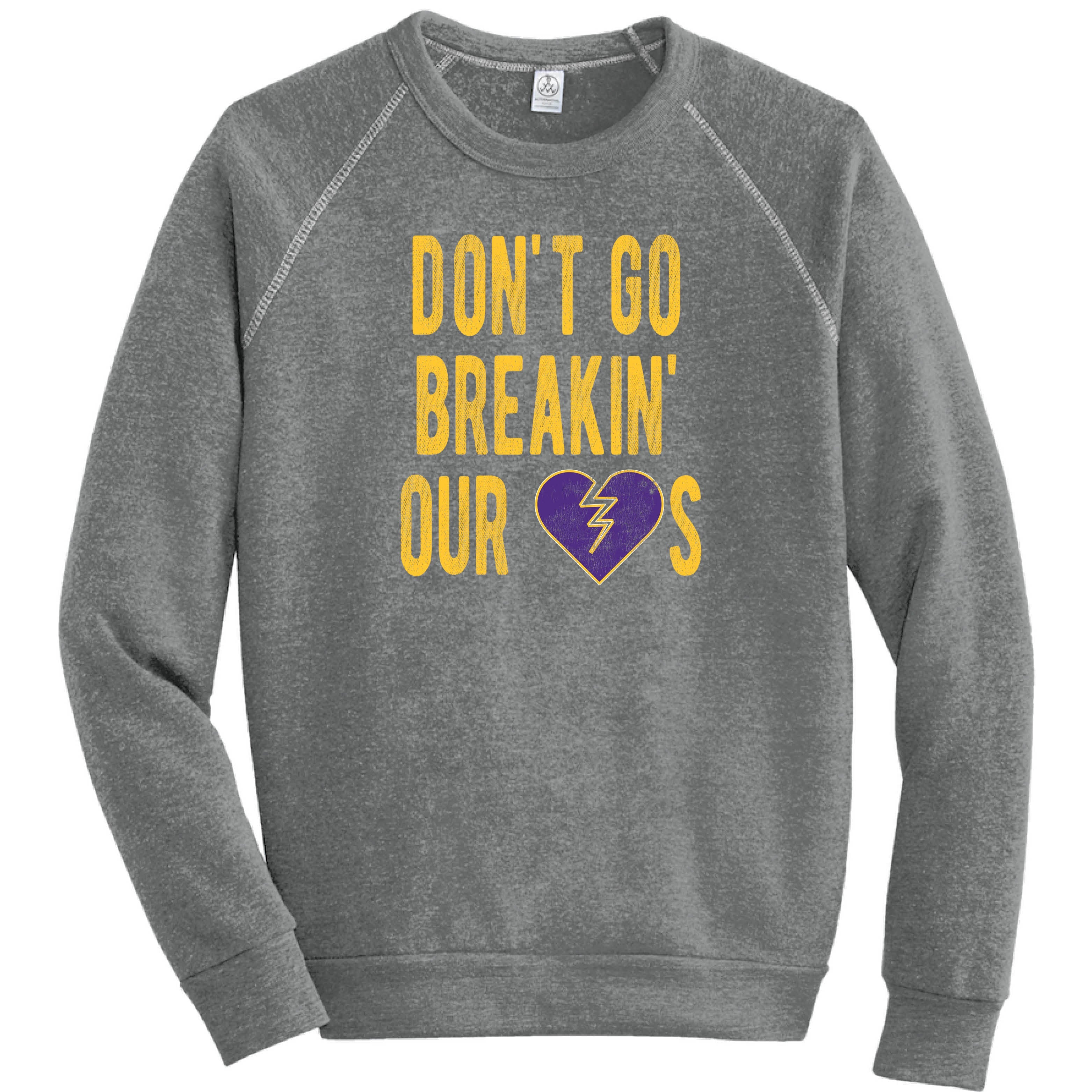 Don't Go Breaking Our Hearts - Minnesota - Fleece Sweatshirt - My State Threads