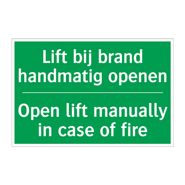 Lift bij brand handmatig openen /.../ - Open lift manually in case /.../