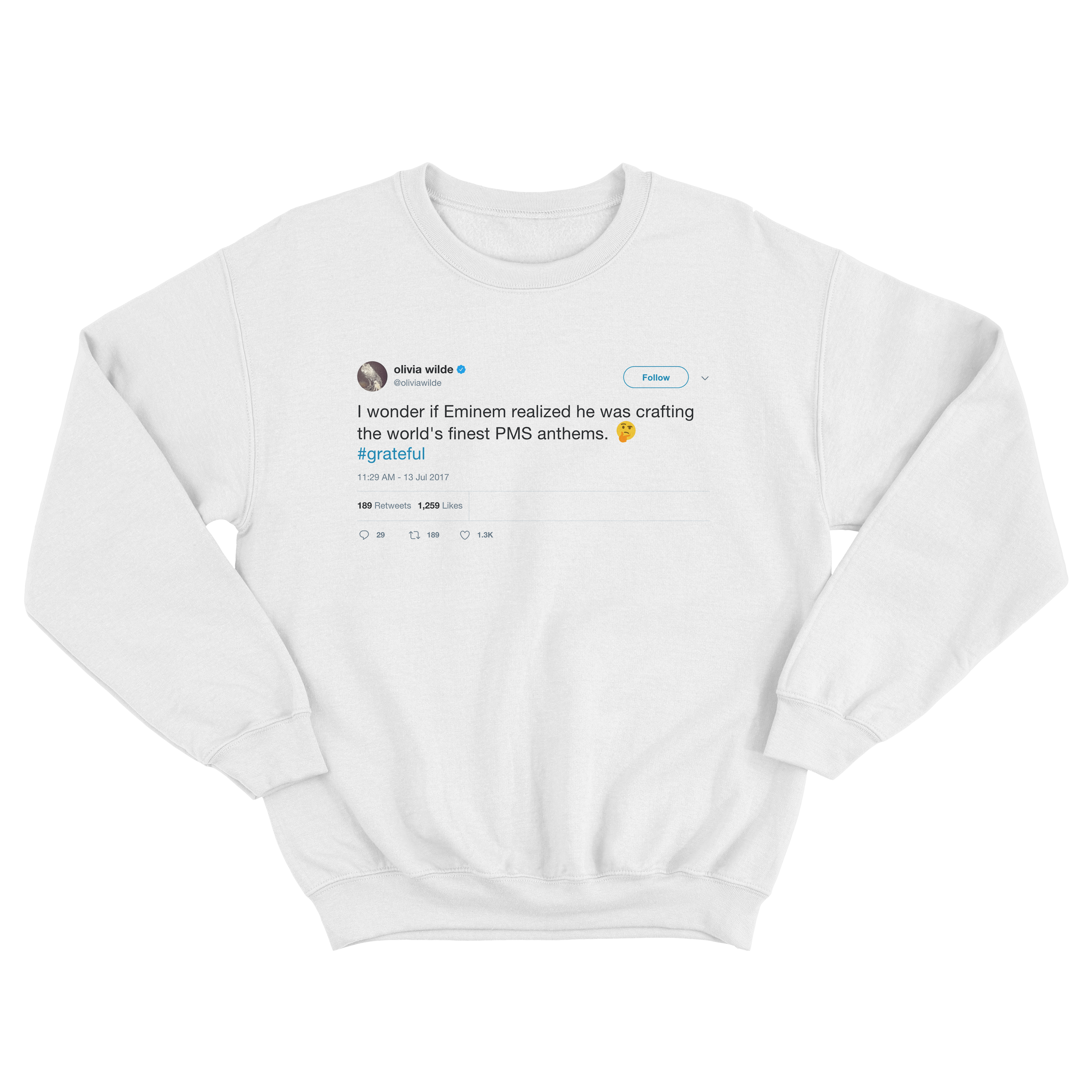 Olivia Wilde wonder if Eminem knew he was crafting PMS anthems tweet white sweater from Tee Tweets