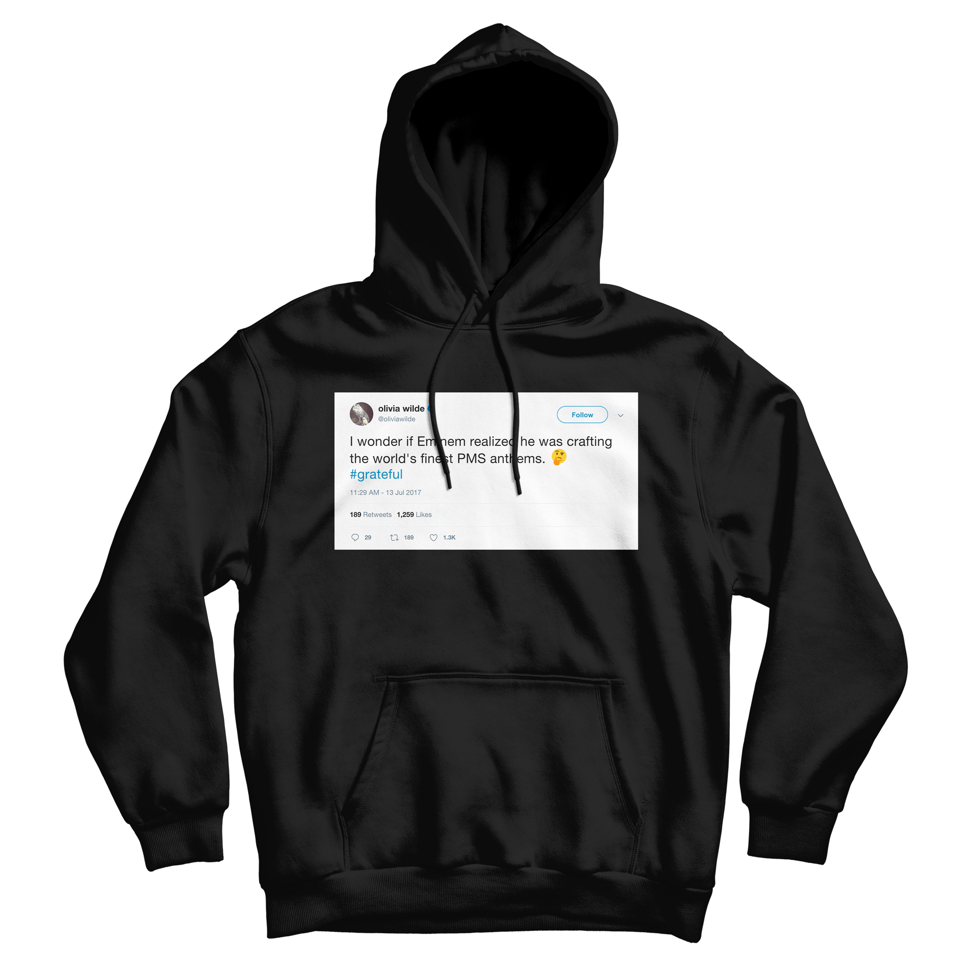Olivia Wilde wonder if Eminem knew he was crafting PMS anthems tweet black hoodie from Tee Tweets