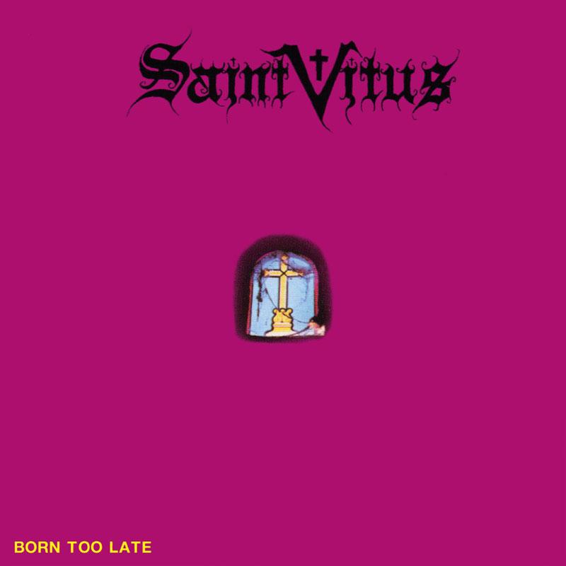 Saint Vitus - Born Too Late- 12" inch vinyl record