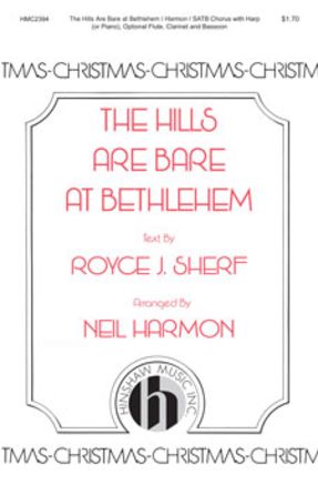 The Hills Are Bare At Bethlehem SATB - Arr. Neil Harmon