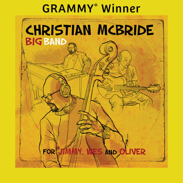 Christian McBride Big Band - For Jimmy, Wes, and Oliver