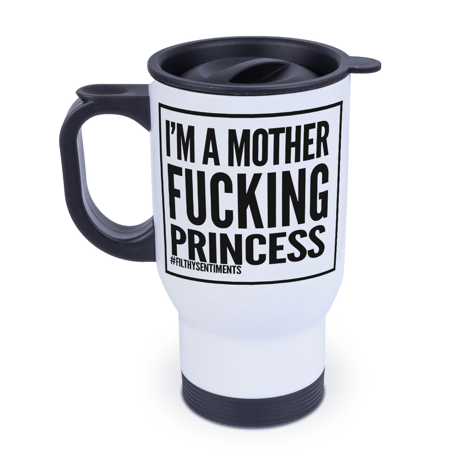 I'm A Mother Fucking Princess Flasks