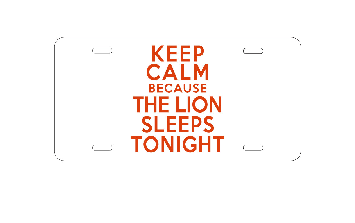 DistinctInk Custom Aluminum Decorative Vanity Front License Plate - Keep Calm The Lion Sleeps Tonight