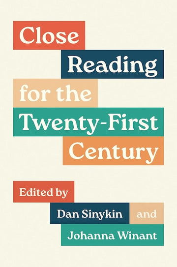 Close Reading in the Twenty-First Century