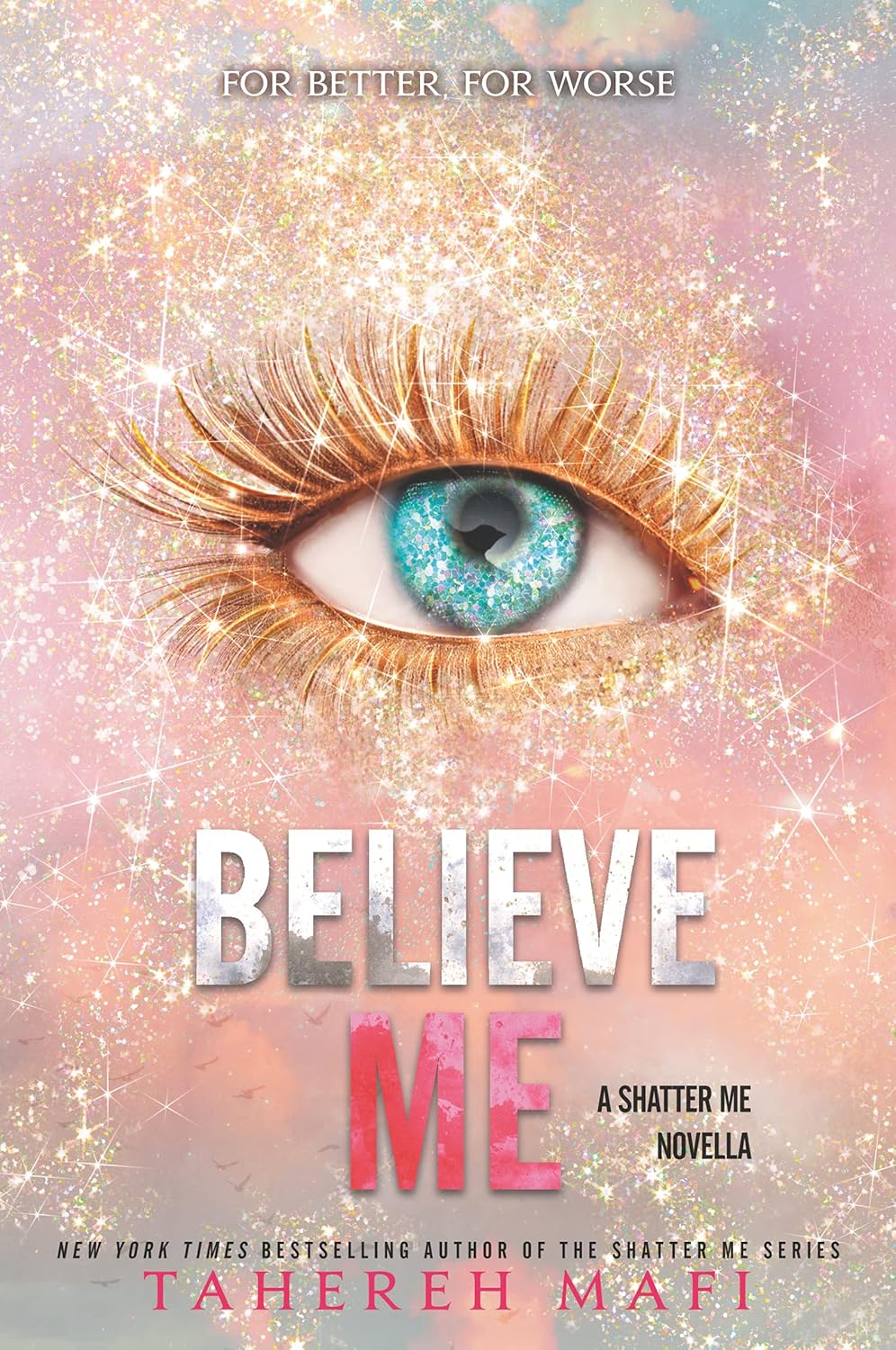 Book cover of 'Believe Me' by Tahereh Mafi featuring a glittery eye design.